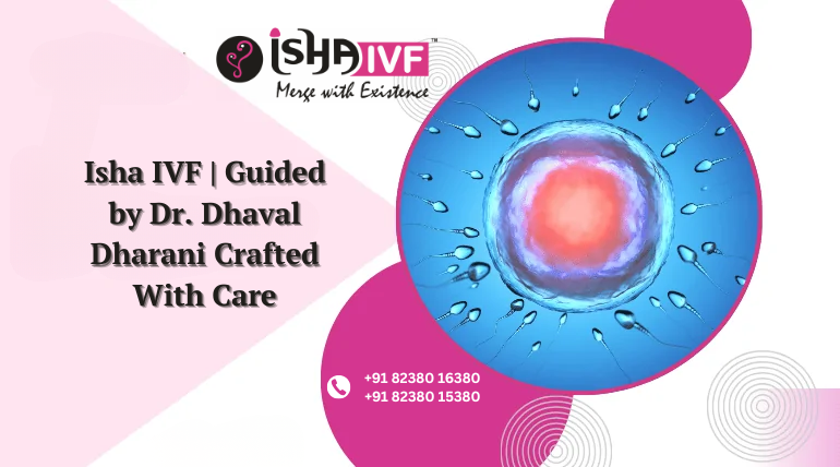 Journey to a Healthy Baby: Inside the Care of the Best IVF Specialist in Palanpur
