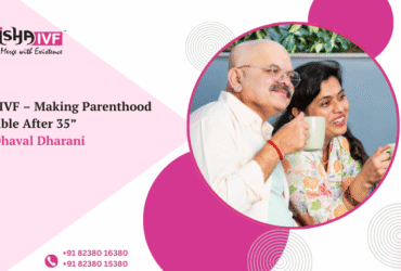 IVF After 35 Years in Palanpur