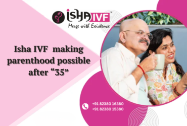 Isha IVF –Expert Maternity Care Under Dr Dhaval Dharani in Palanpur