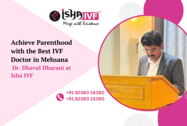 Best IVF Doctor in Mehsana