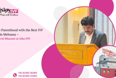 Best IVF Doctor in Mehsana