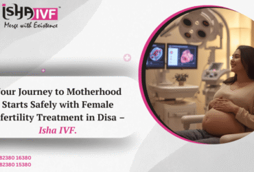 Female Infertility Treatment in Deesa