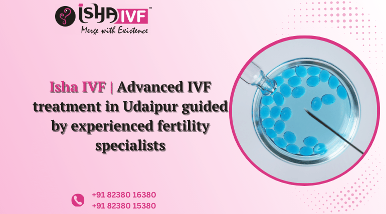 IVF Centre in Udaipur – Advanced Fertility Care with Personal Attention