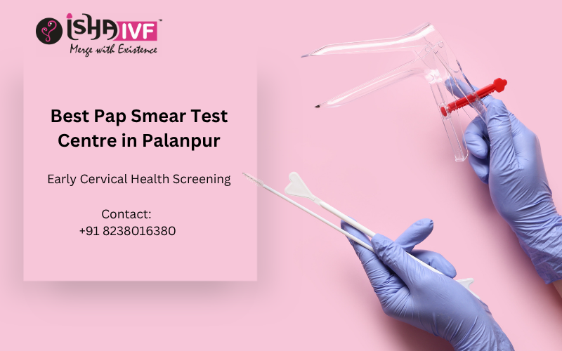 Pap Smear Test Centre in Palanpur